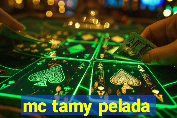 mc tamy pelada